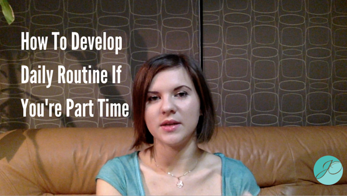 how-to-develop-daily-routine-if-you-re-part-time