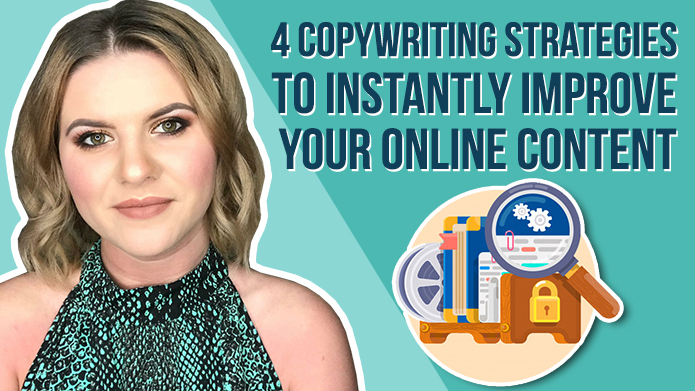 4 Copywriting Strategies to Instantly Improve Your Online Content