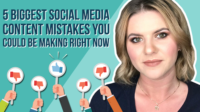 5 Biggest Social Media Content Mistakes You Could Be Making Right Now